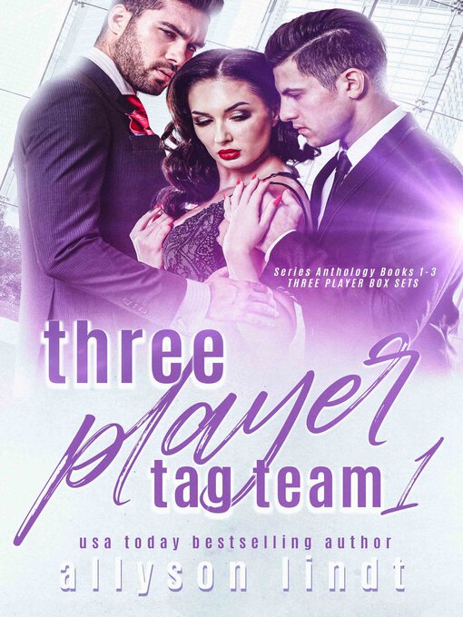 Title details for Three Player Tag-Team Series Anthology 1 by Allyson Lindt - Available